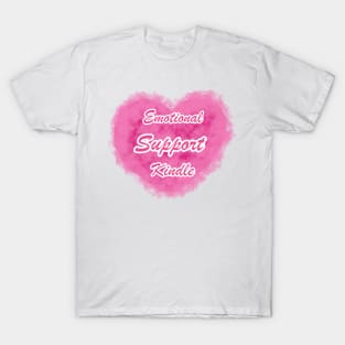 Emotional Support Kindle Pink - Text On Fluff Heart T-Shirt